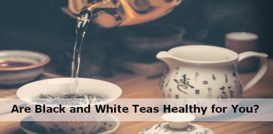Black and White Tea Benefits